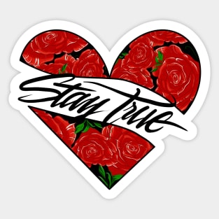 STAY TRUE Sticker